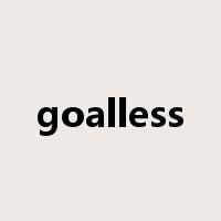 goalless是什么意思