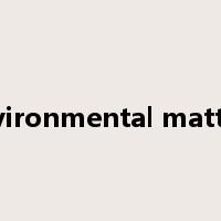 environmental matters是什么意思