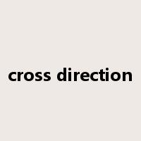 cross direction是什么意思