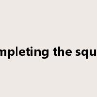completing the square是什么意思