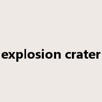 explosion crater是什么意思