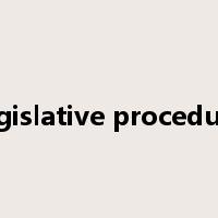 legislative procedure是什么意思
