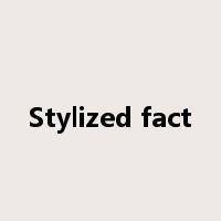 Stylized fact是什么意思
