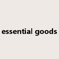 essential goods是什么意思