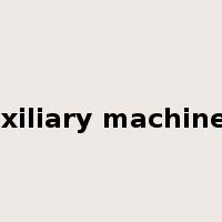 auxiliary machinery是什么意思
