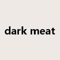 dark meat是什么意思