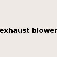 exhaust blower是什么意思