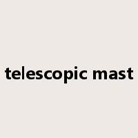 telescopic mast是什么意思