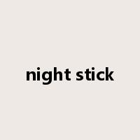 night stick是什么意思