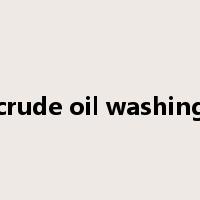 crude oil washing是什么意思