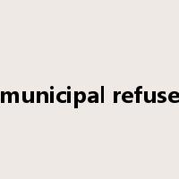 municipal refuse是什么意思
