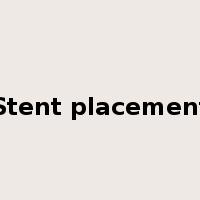 Stent placement是什么意思