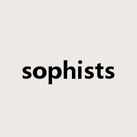 sophists是什么意思