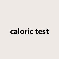 caloric test是什么意思