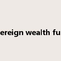sovereign wealth funds是什么意思